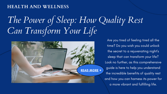 The Power of Sleep: How Quality Rest Can Transform Your Life